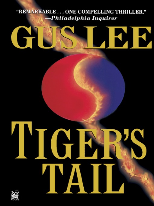 Title details for Tiger's Tail by Gus Lee - Available